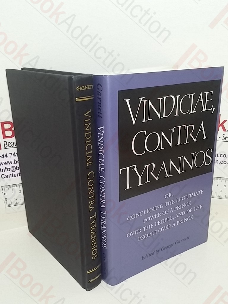 Stephanus Junius Brutus, the Celt: Vindiciae, Contra Tyrannos: Or, Concerning the Legitimate Power of a Prince Over the People, and of the People Over a Prince (Signed and Inscribed)