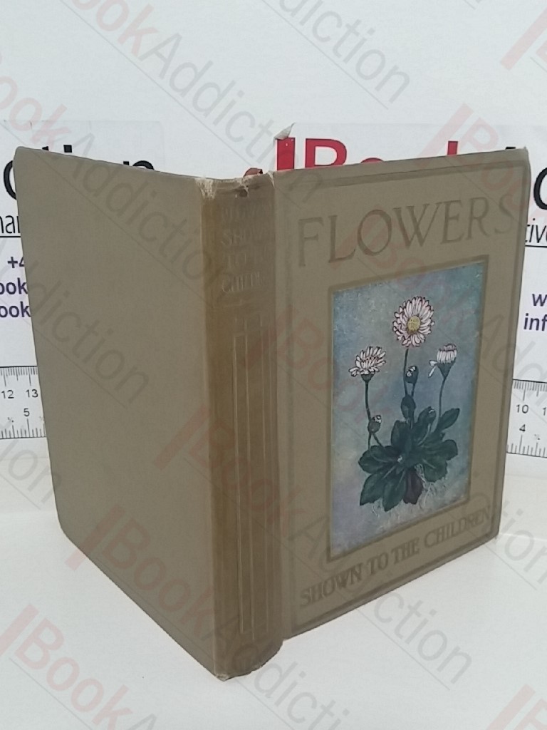 Flowers: Shown to the Children