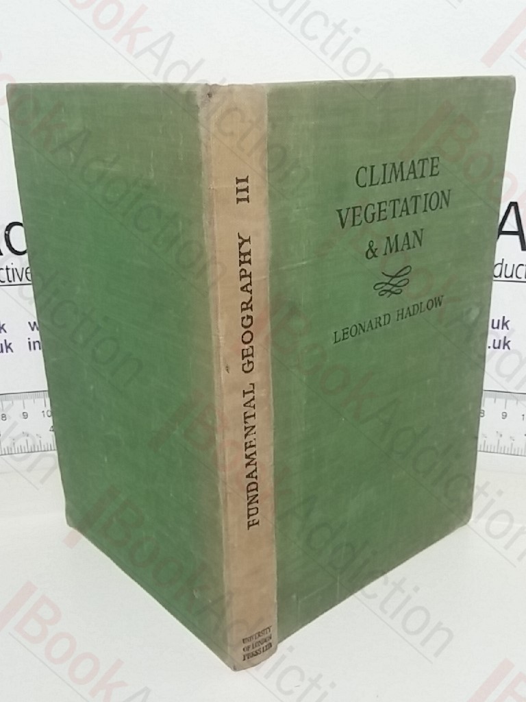 Climate, Vegetation and Man (Fundamental Geography series)