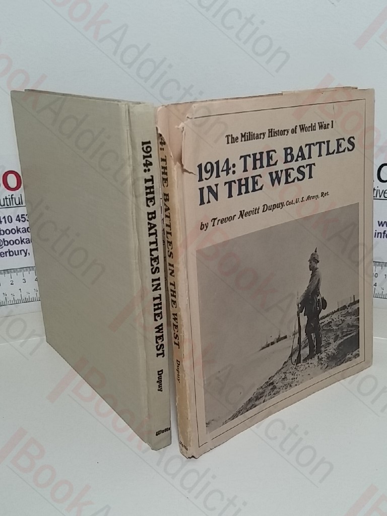 1914: The Battles In The West (The Military History of World War 1 series)