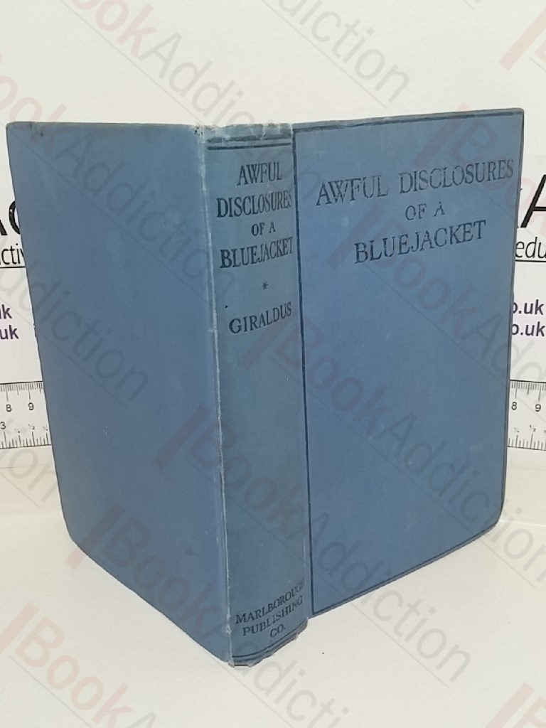 Awful Disclosures of a Bluejacket: A Book of Naval Humour