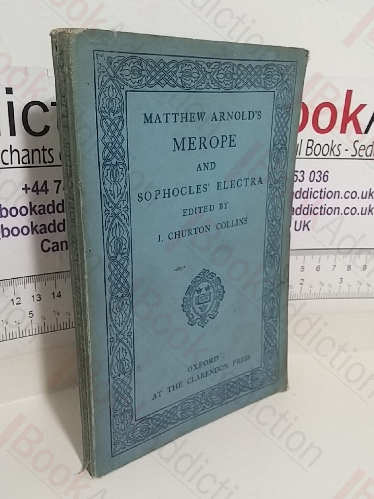 Merope: To Which is Appended The Electra of Sophocles