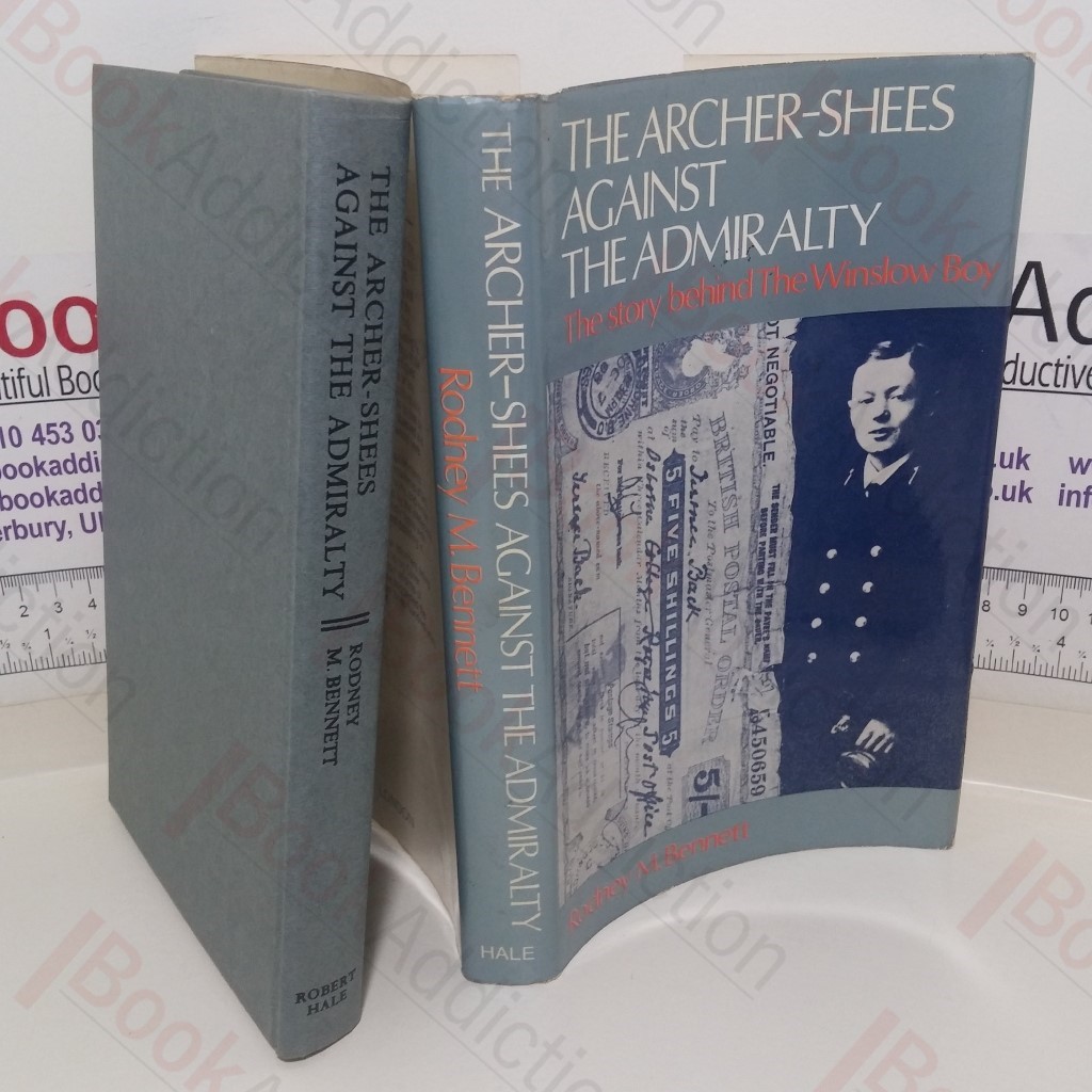 The Archer-Shees Against the Admiralty: The Story Behind the Winslow Boy