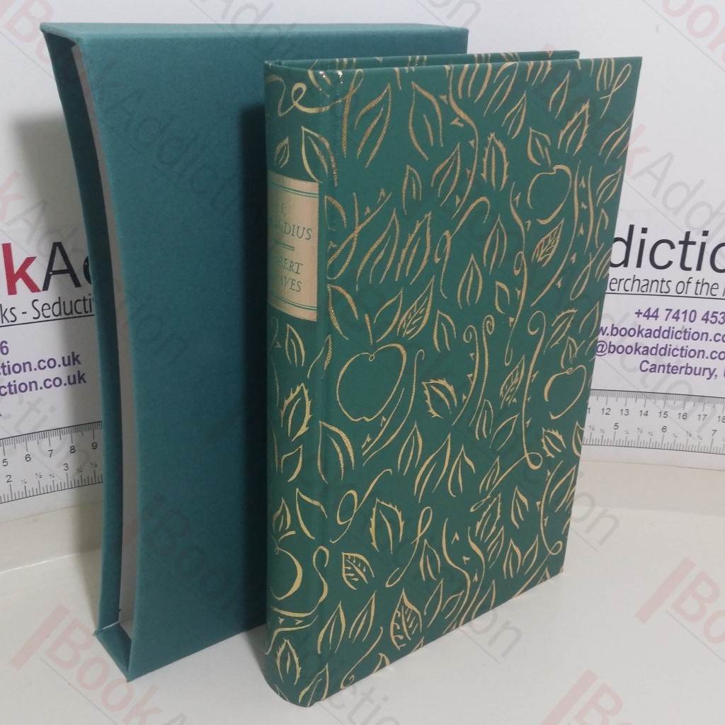 I, Claudius: From the Autobiography of Tiberius Claudius Emperor of the Romans; Born 10 BC Murdered and Deified AD 54