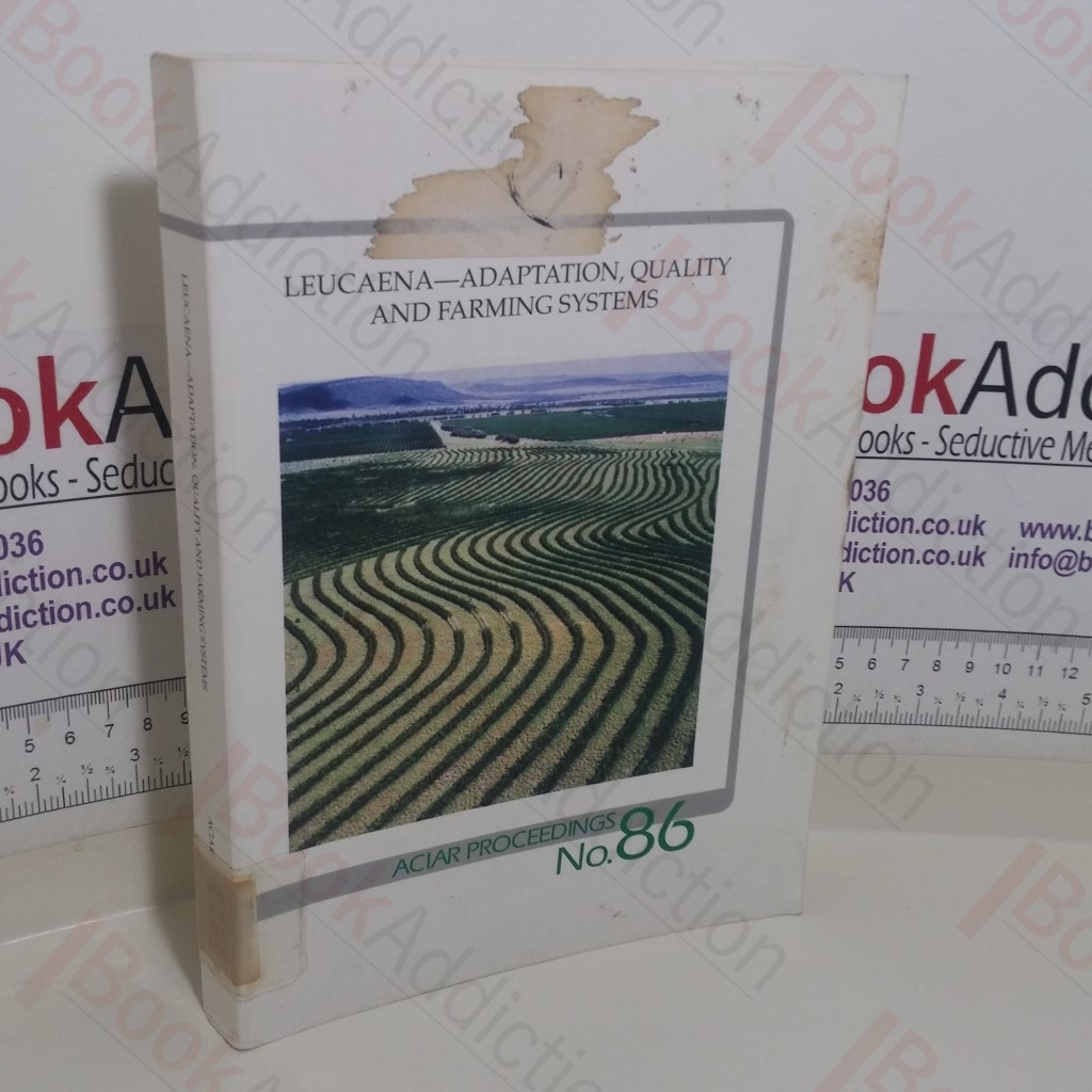 Leucaena - Adaptation, Quality and Farming Systems: Proceedings of a Workshop held in Hanoi, Vietnam, 9-14 Feb 1998 (ACIAR Proceedings, No. 86)
