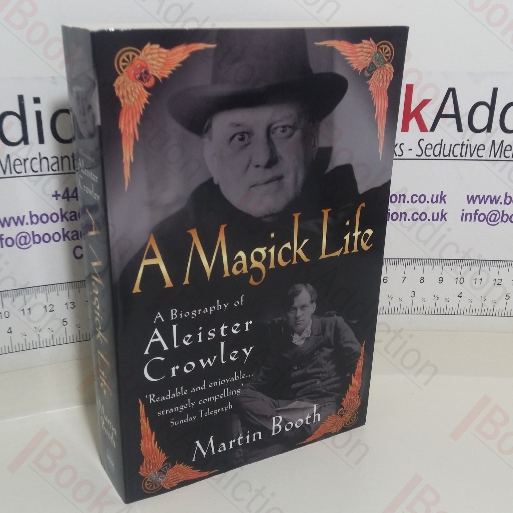 A Magick Life: A Biography of Aleister Crowley