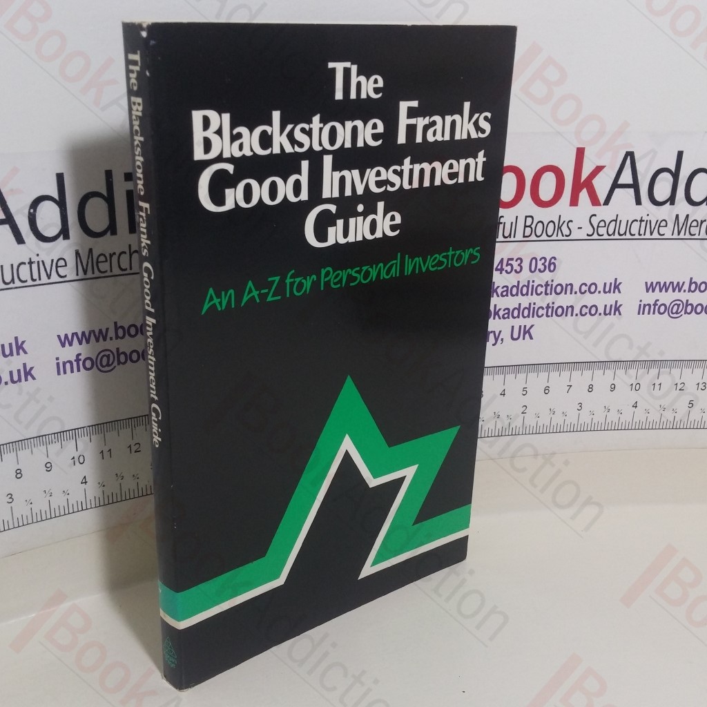 The Blackstone Franks Good Investment Guide: An A-Z for Personal Investors