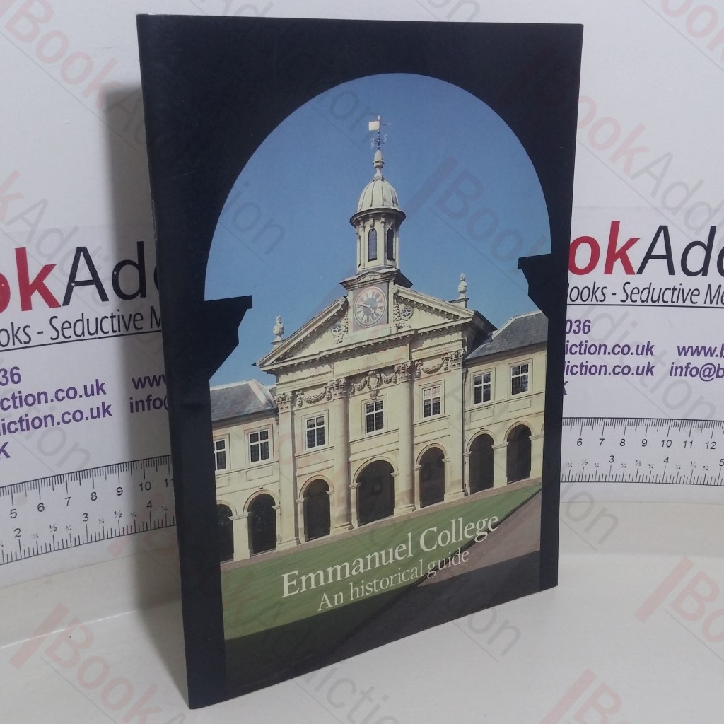 Emmanuel College: An Historical Guide