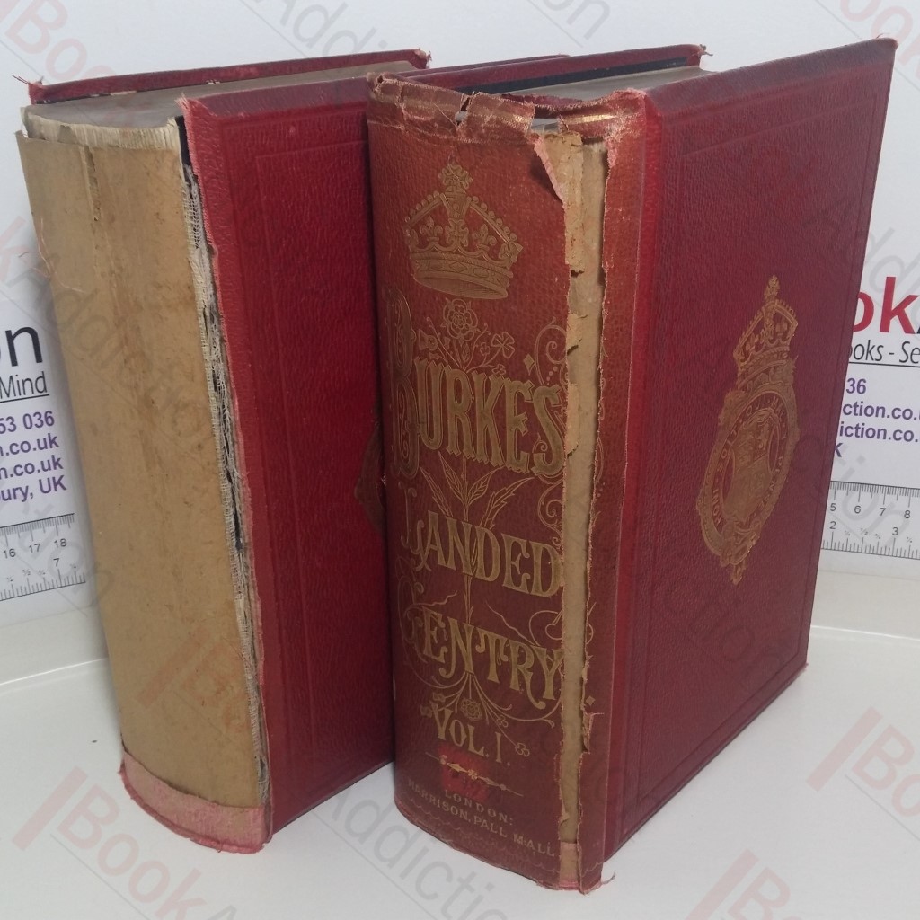 A Genealogical and Heraldic History of the Landed Gentry of Great Britain and Ireland (Burke's Landed Gentry) (Volumes I and II)