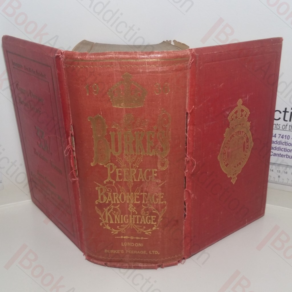 A Genealogical and Heraldic History of the Peerage and Baronetage, The Privy Council and Knightage (Burke's Peerage), 1936
