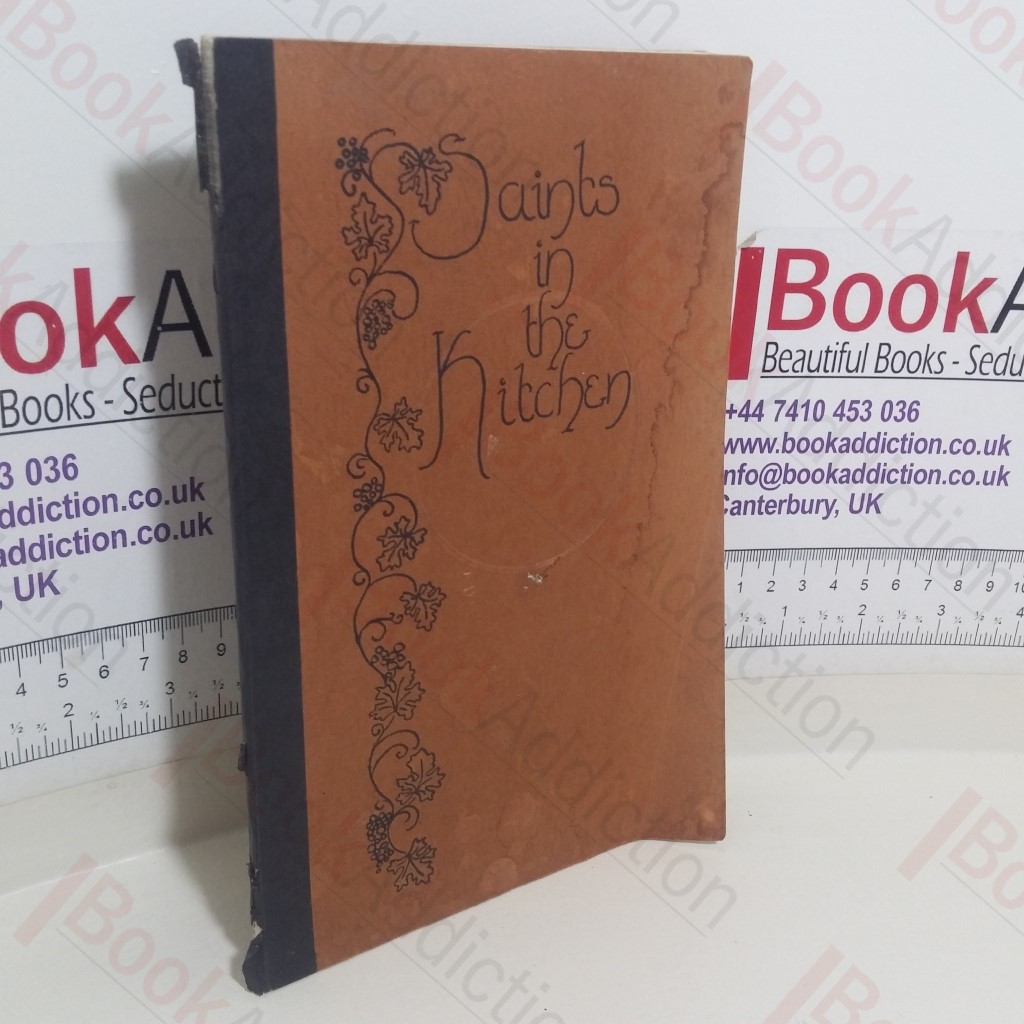 Saints in the Kitchen: All Hallows School Cookery Book