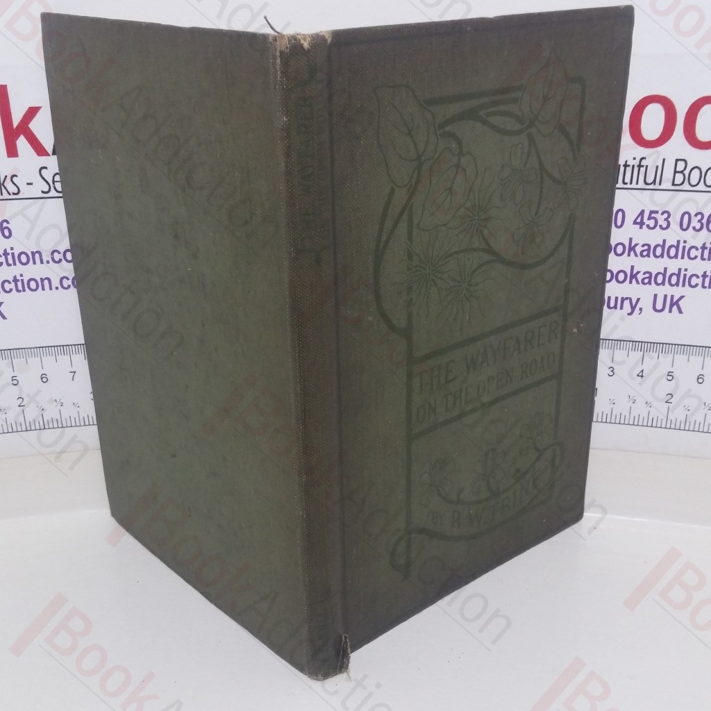 The Wayfarer on the Open Road: Some Thoughts and a Little Creed of Wholesome Living