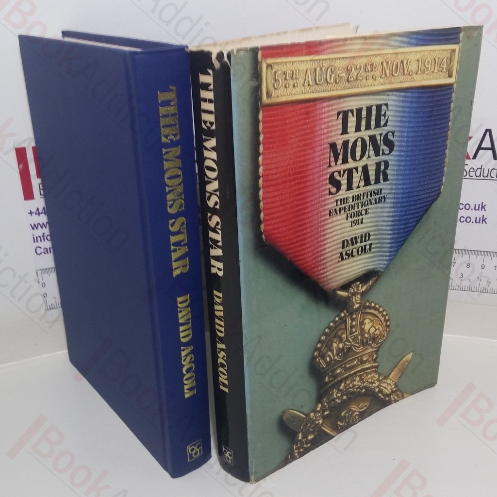 The Mons Star: The British Expeditionary Force, 5th August - 22nd November 1914