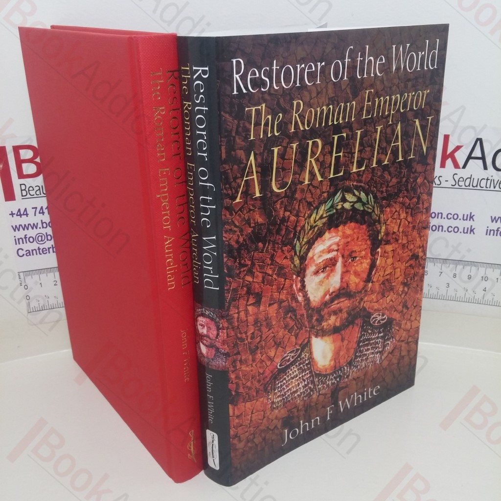 Restorer of the World: The Roman Emperor Aurelian