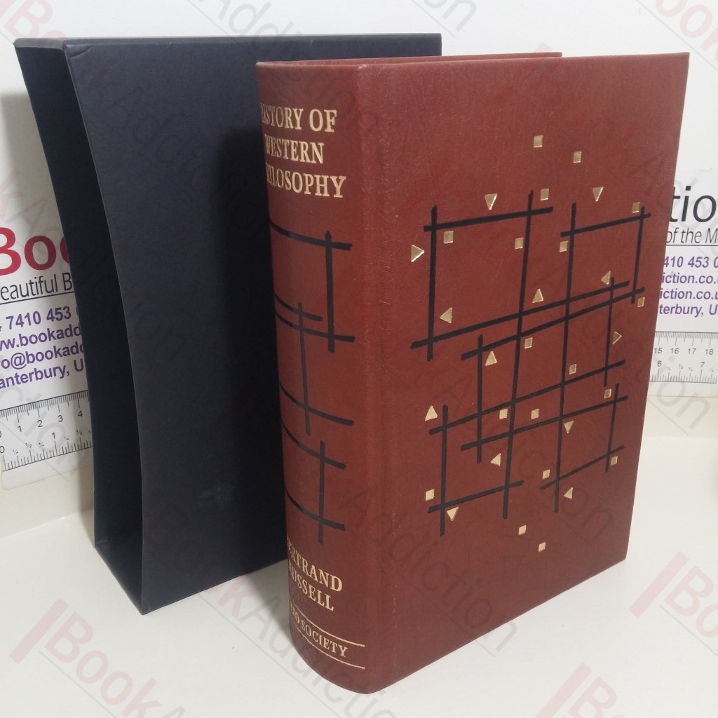 History of Western Philosophy and its Connection with Political and Social Circumstances from the Earliest Times to the Present Day