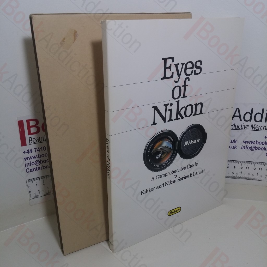 Eyes of Nikon: A Comprehensive Guide to Nikkor and Nikon Series E Lenses