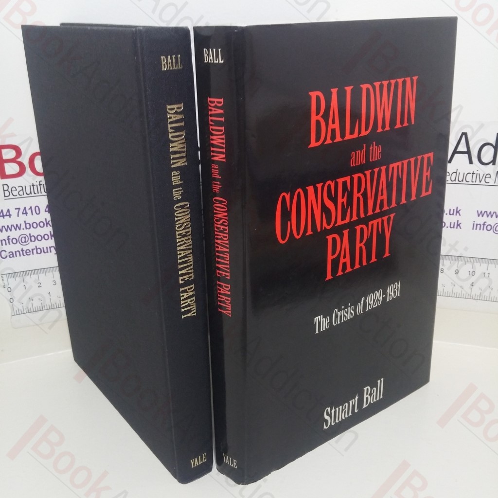 Baldwin and the Conservative Party: The Crisis of 1929-31