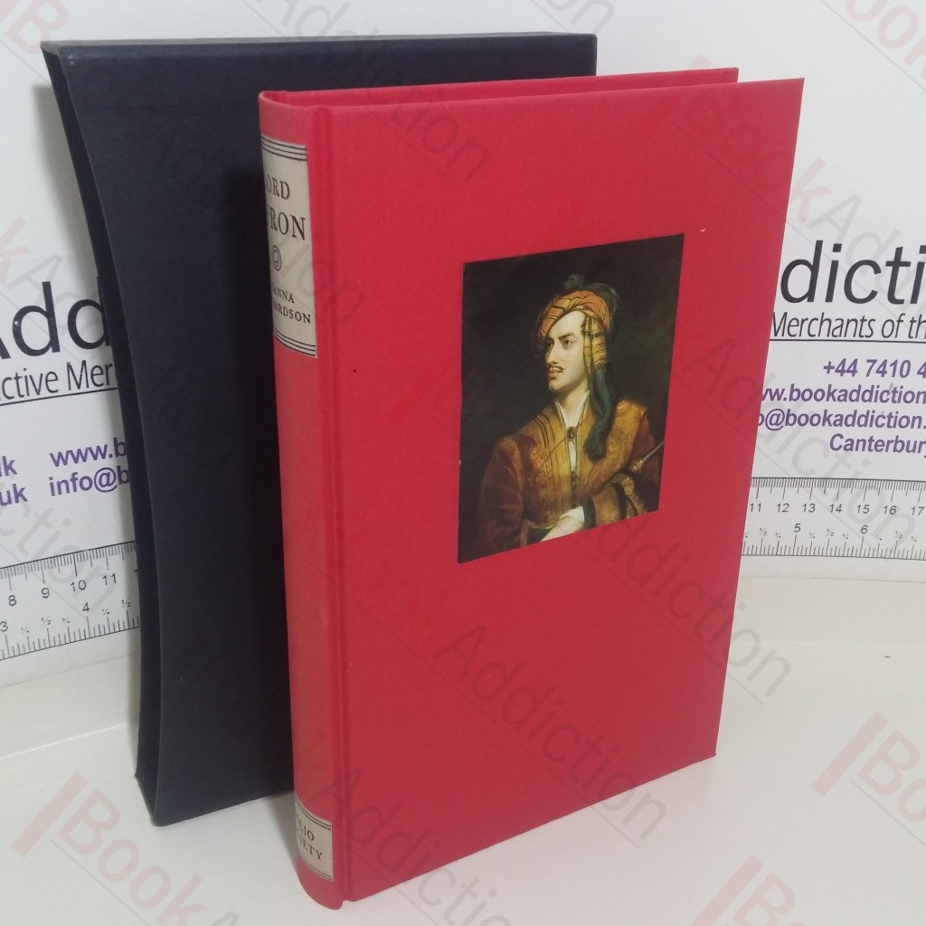 Lord Byron and Some of His Contemporaries: The Life of George Gordon, Sixth Baron Byron, 1788-1824, Told by Himself and by Some of Those Who Knew Him