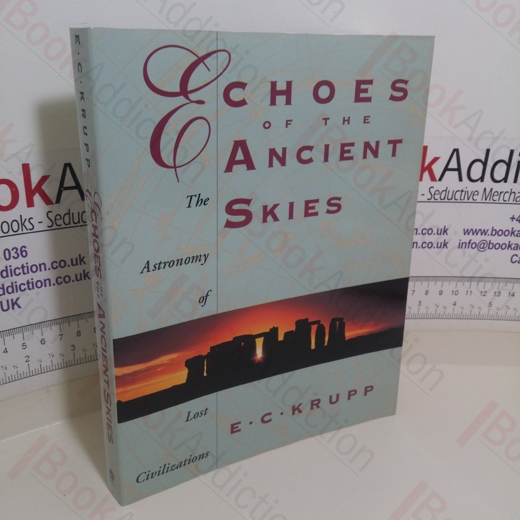 Echoes of the Ancient Skies: The Astronomy of Lost Civilizations