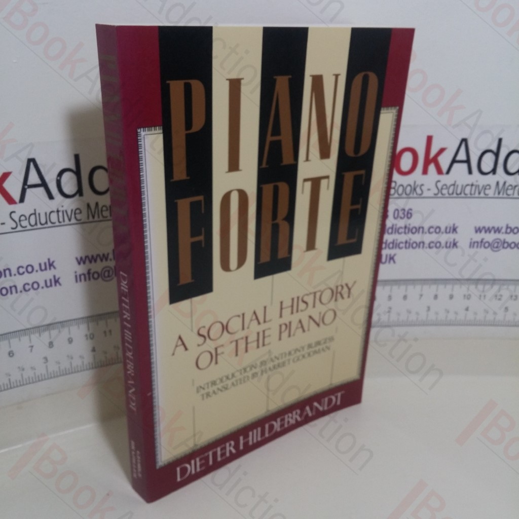 Pianoforte: A Social History of the Piano