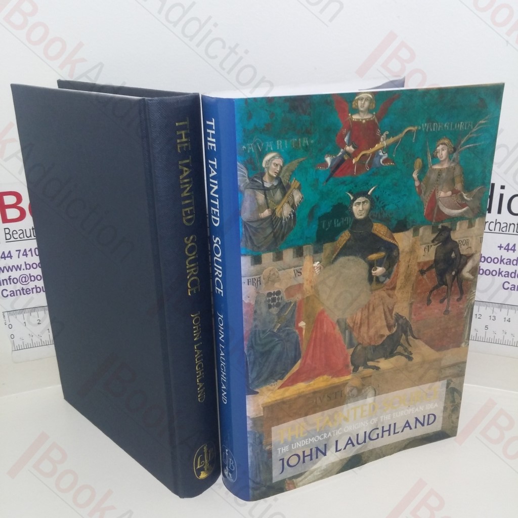 The Tainted Source: The Undemocratic Origins of the European Idea