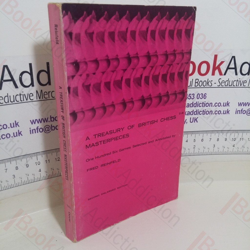 A Treasury of British Chess Masterpieces: One Hundred Six Games