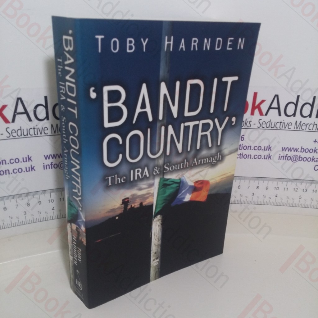 Bandit Country: The IRA and South Armagh
