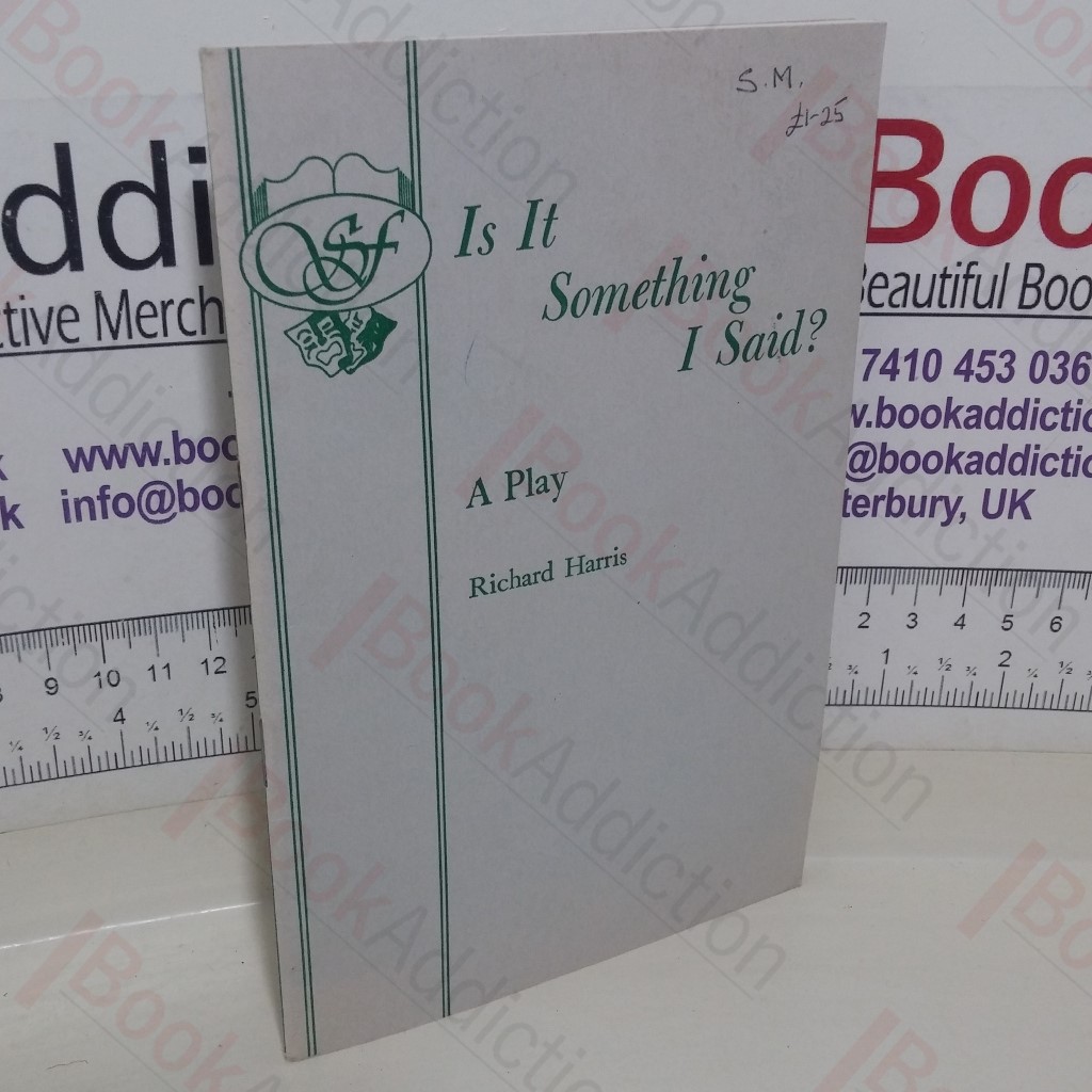 Is It Something I Said? A Play