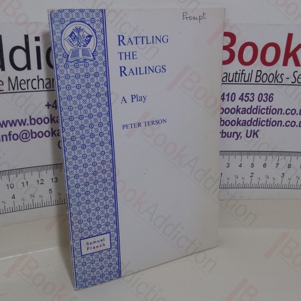 Rattling the Railings: A Play