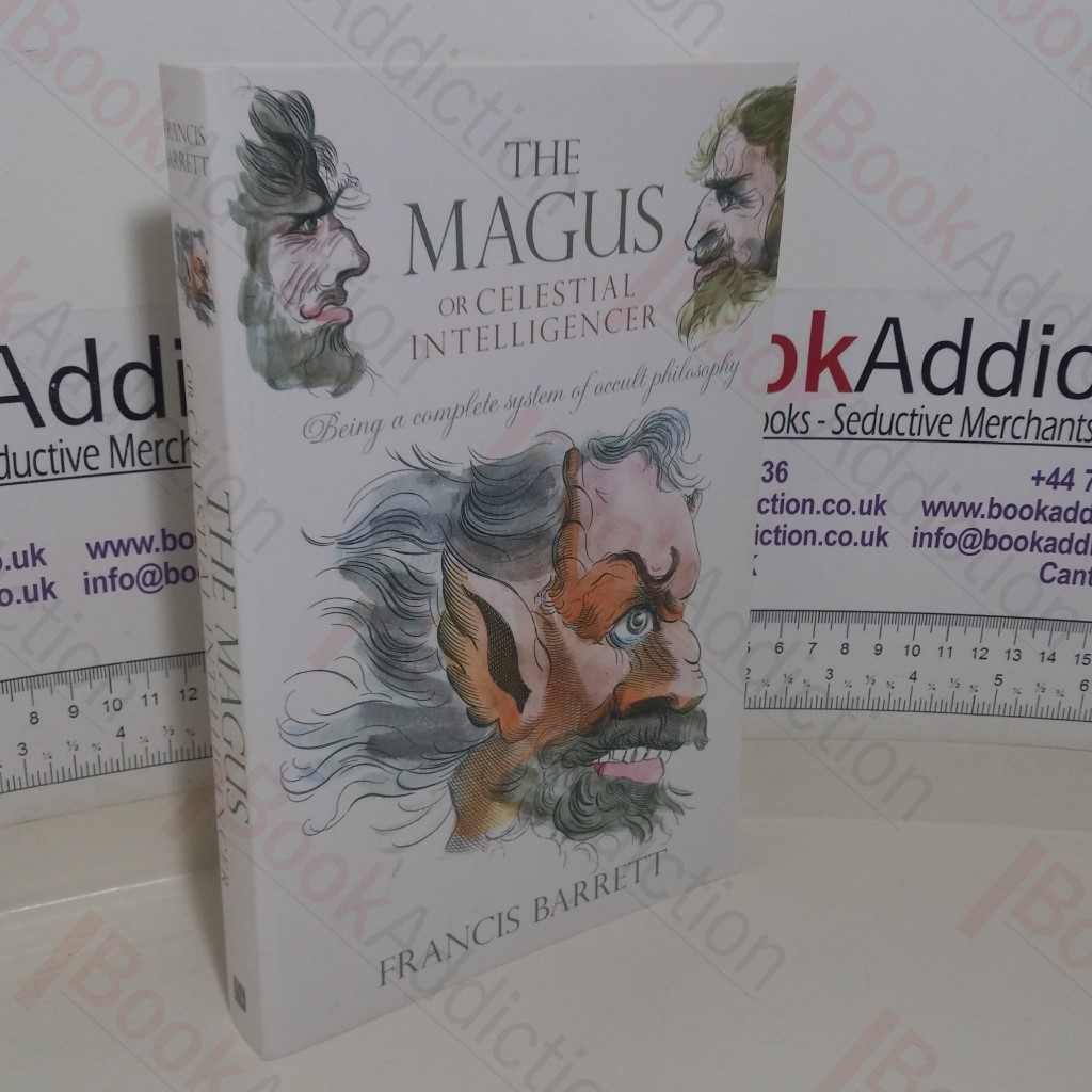 The Magus or Celestial Intelligencer, Being a Complete System of Occult Philosophy