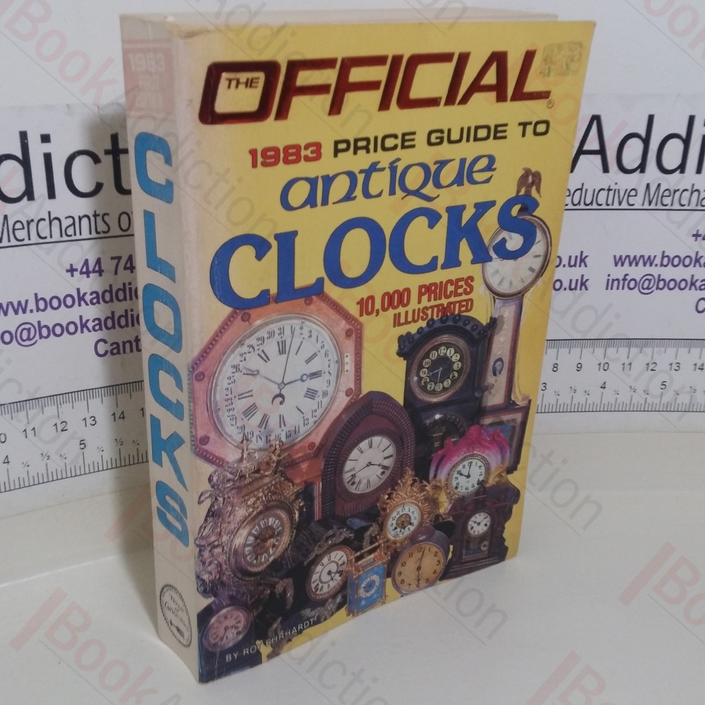 The Official: 1983 Price Guide to Antique Clocks