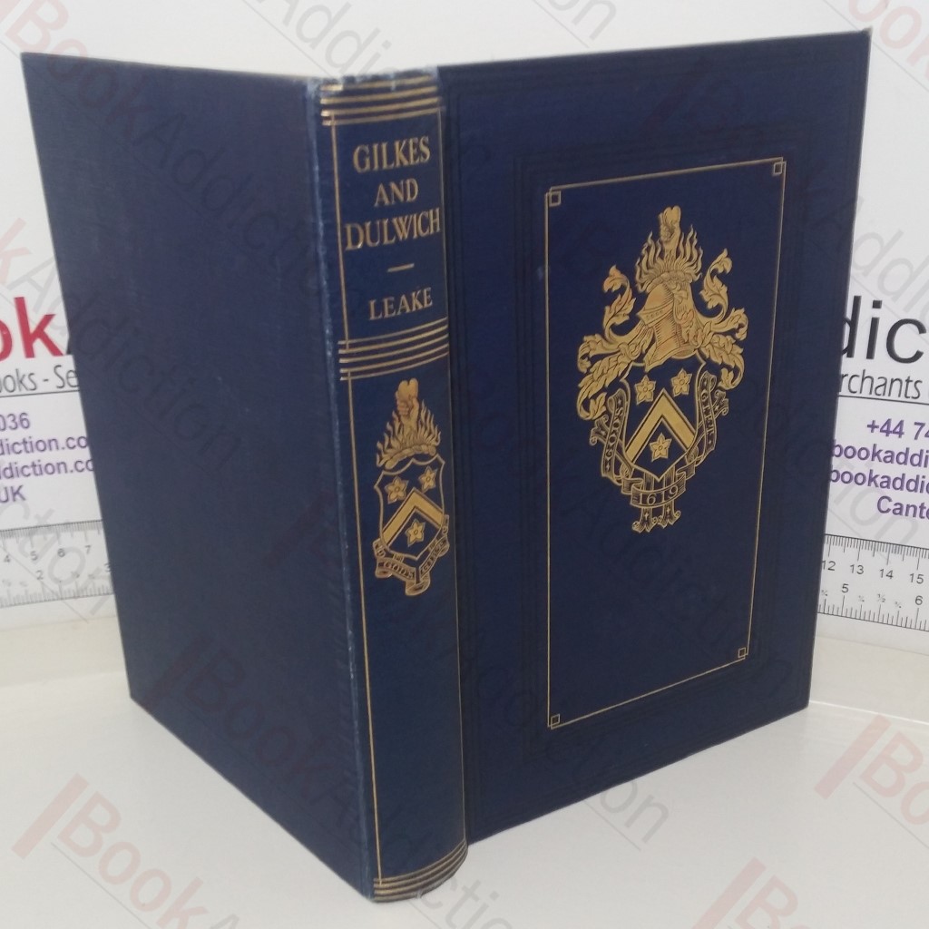 Gilkes and Dulwich, 1885-1914,  A Study of a Great Headmaster