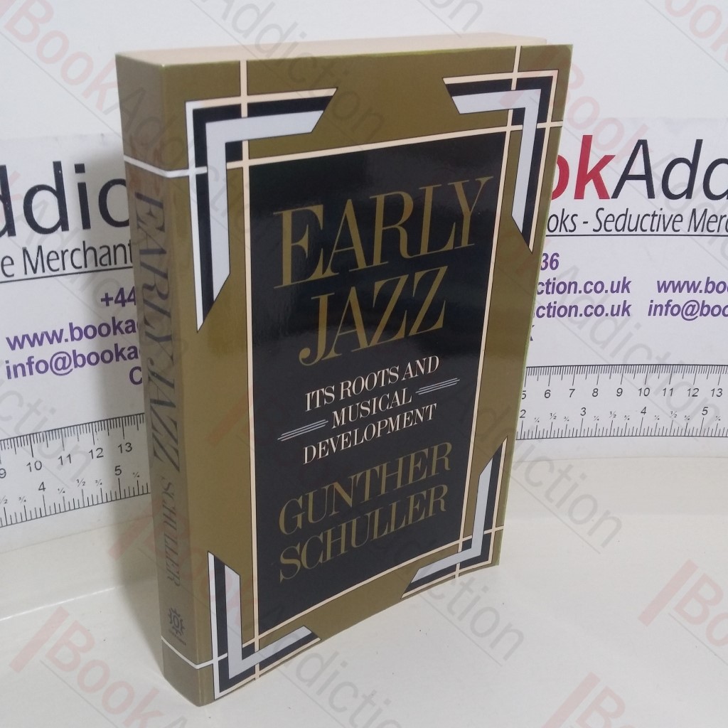 Early Jazz: Its Roots and Musical Development (The History of Jazz series, Volume 1)