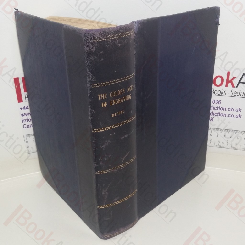 The Golden Age of Engraving: A Specialist's Story about Fine Prints (Signed, Limted Edition)
