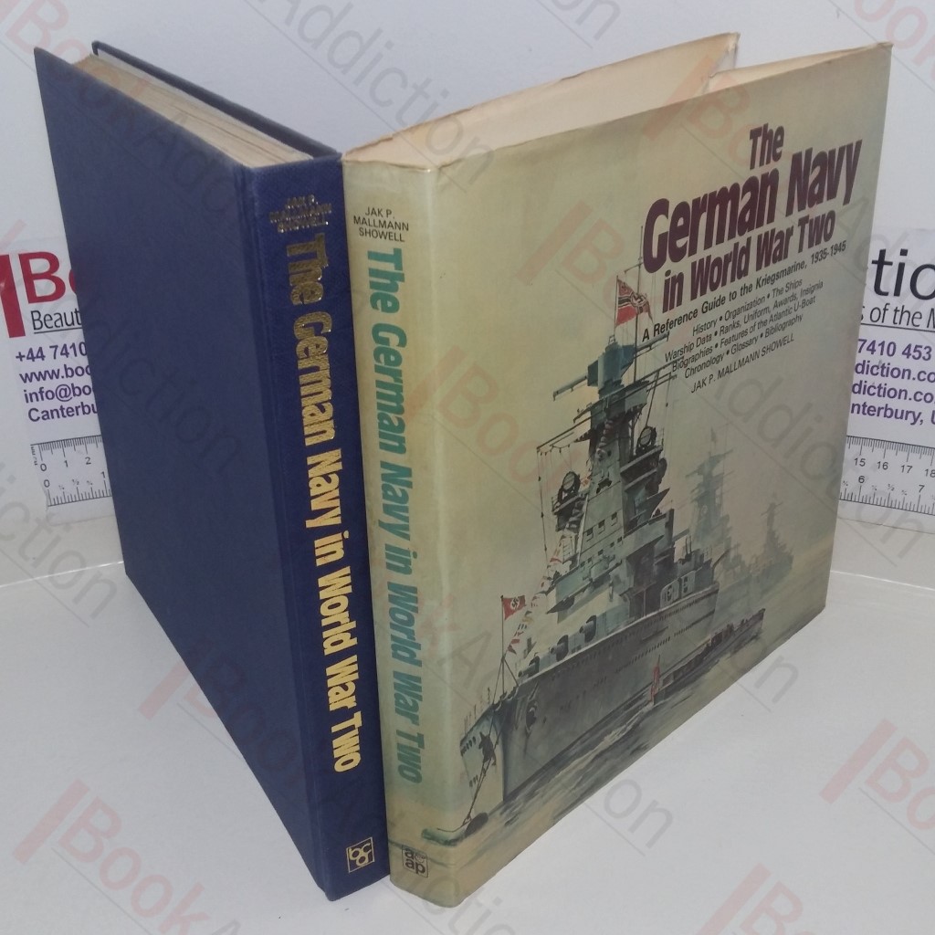 The German Navy in World War Two: A Reference Guide to the Kriegsmarine, 1935-1945