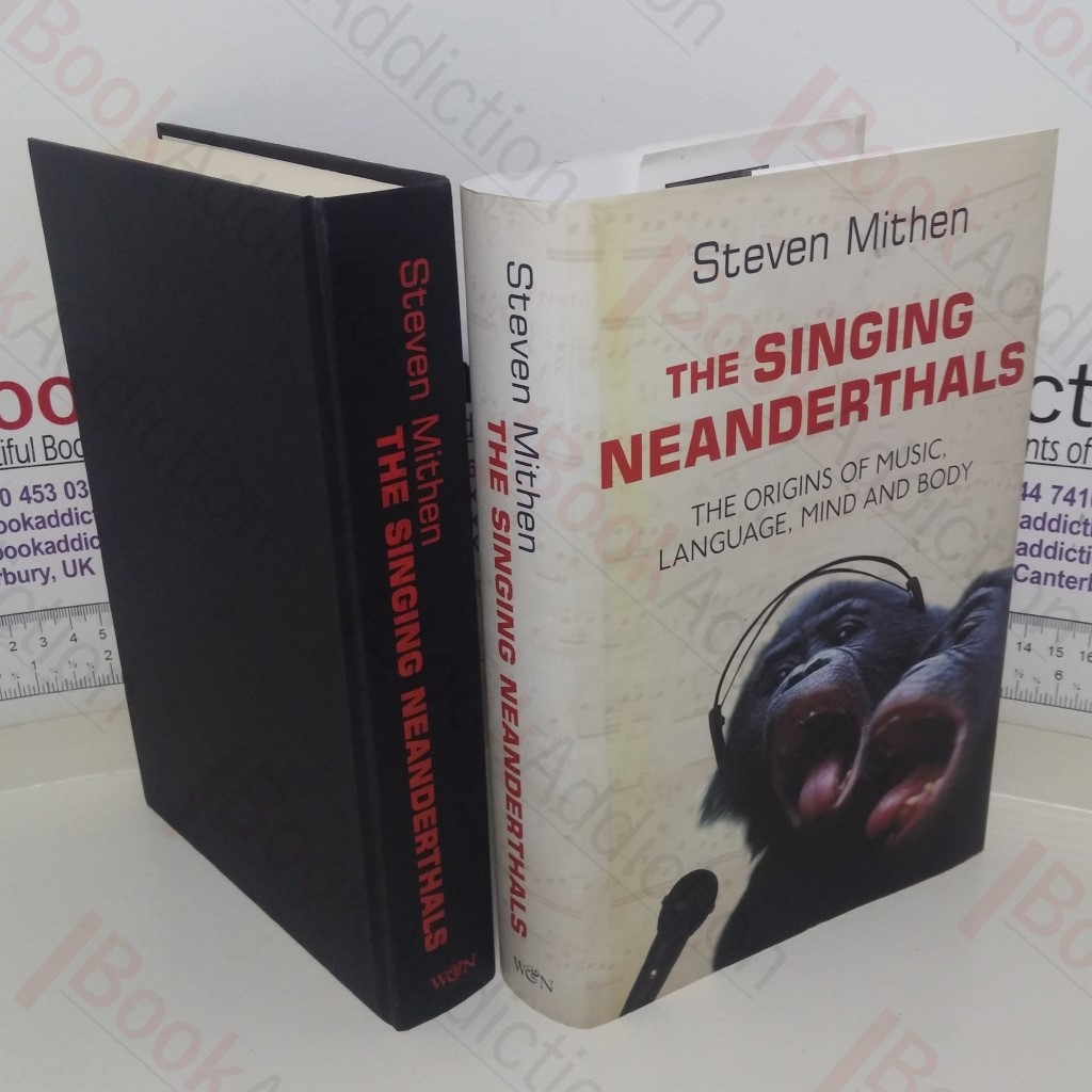 The Singing Neanderthals: The Origins of Music, Language, Mind and Body