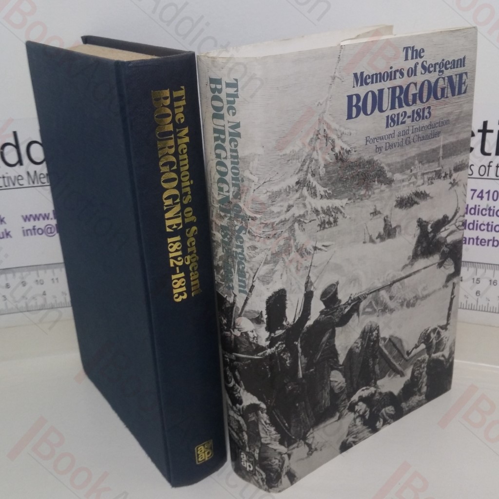 The Memoirs of Sergeant Bourgogne, 1812-1813
