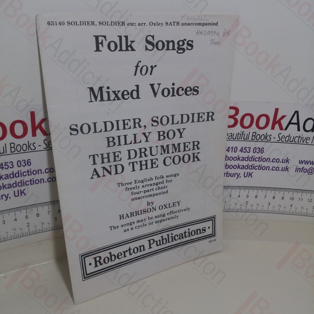 Folk Songs for Mixed Voices: Soldier, Soldier; Billy Boy; The Drummer and the Cook