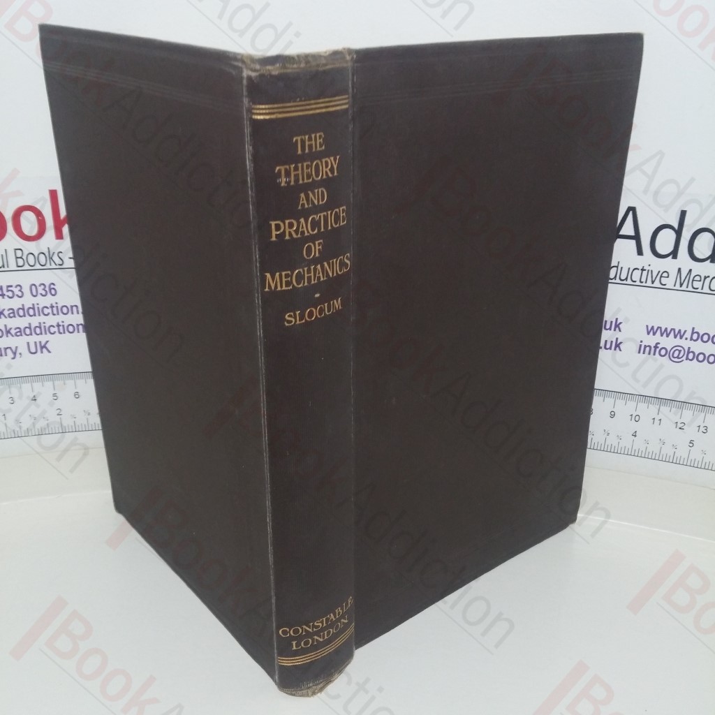 The Theory and Practice of Mechanics