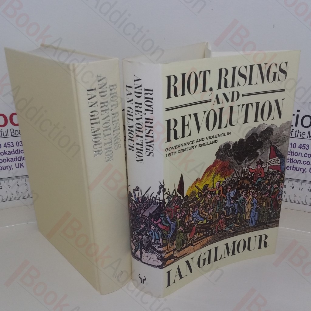 Riot, Risings and Revolution: Governance and Violence in Eighteenth-century England