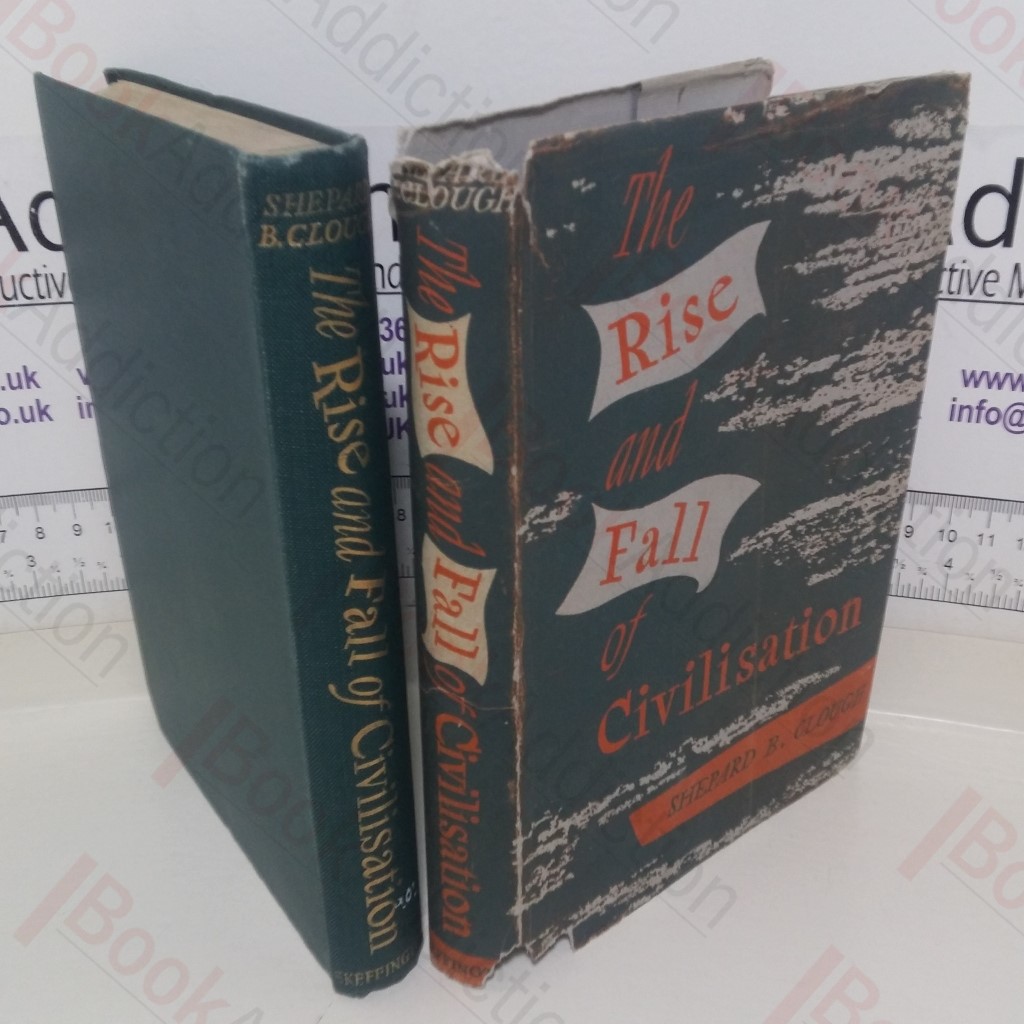 The Rise and Fall of Civilisation: An Inquiry into the Relationship between Economic Development and Civilisation