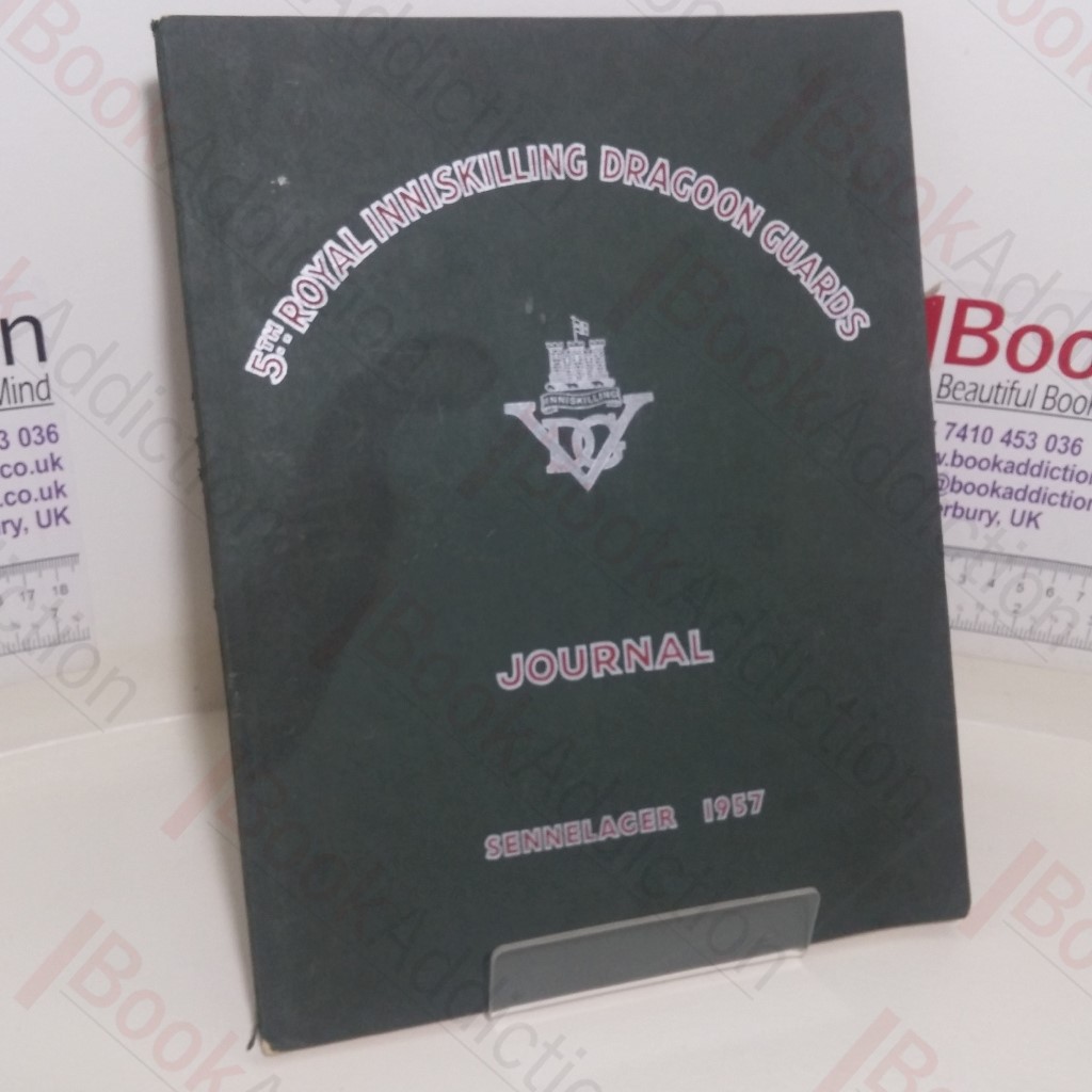 5th Royal Inniskilling Dragoon Guards Journal, 1957 (Volume X, No. 1)