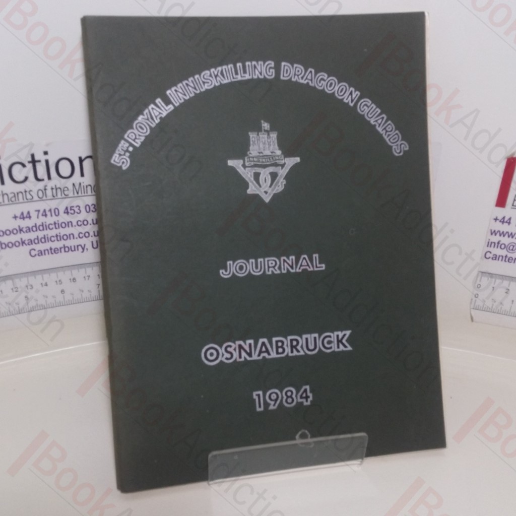 5th Royal Inniskilling Dragoon Guards Journal, 1984 (Volume XV, No. 2)
