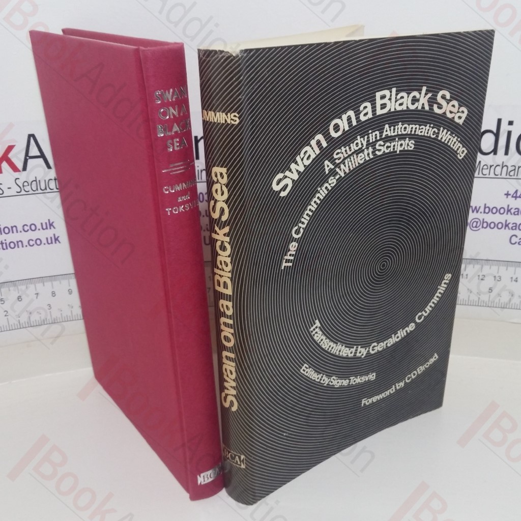 Swan On A Black Sea: A Study in Automatic Writing; The Cummins-Willett Scripts