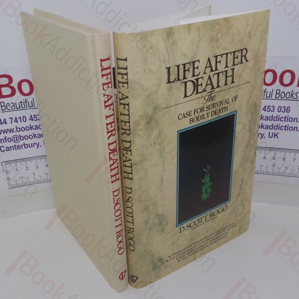 Life After Death: The Case for Survival of Bodily Death