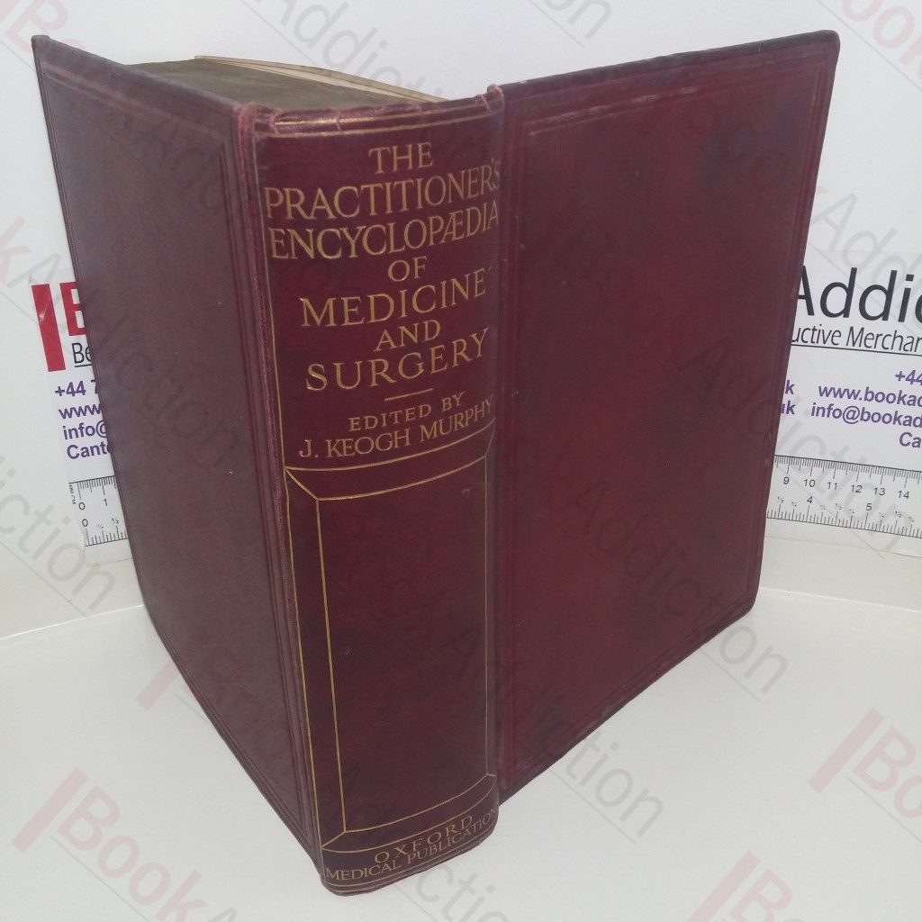 The Practitioner's Encyclopaedia of Medicine and Surgery in All their Branches