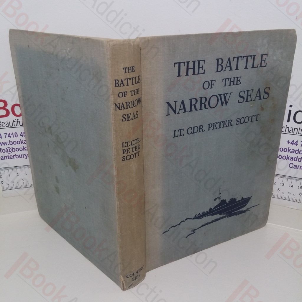 Battle of the Narrow Seas: A History of the Light Coastal Forces in the Channel and North Sea, 1939-1945