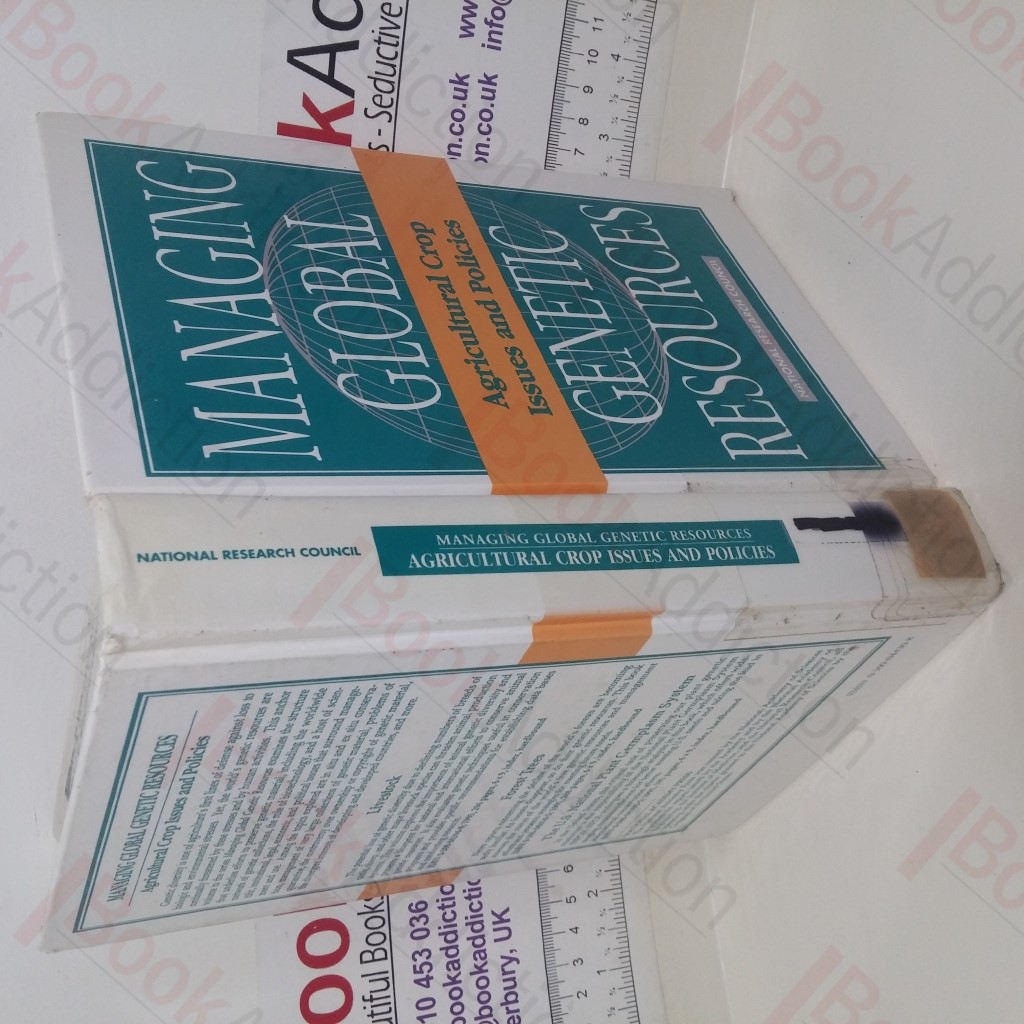 Managing Global Genetic Resources: Agricultural Crop Issues and Policies