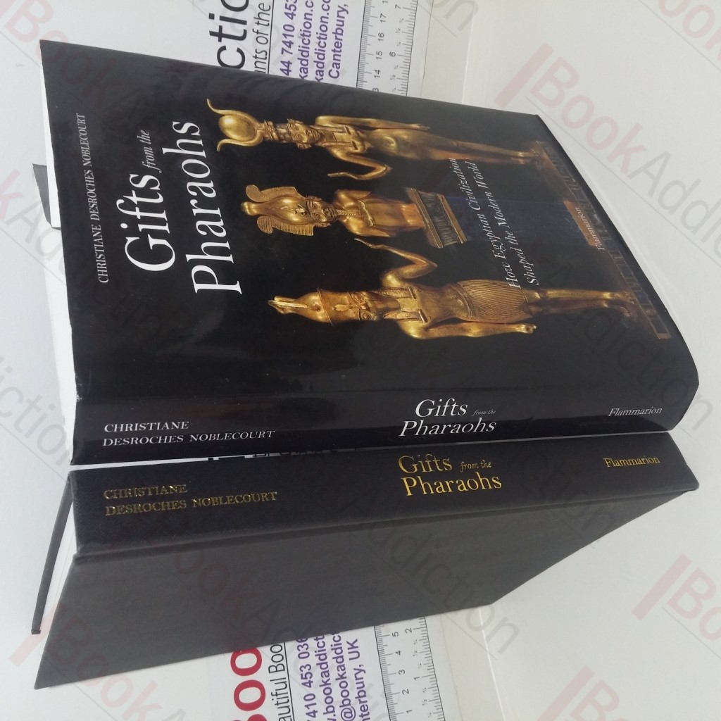 Gifts from the Pharaohs: How Egyptian Civilization Shaped the Modern World