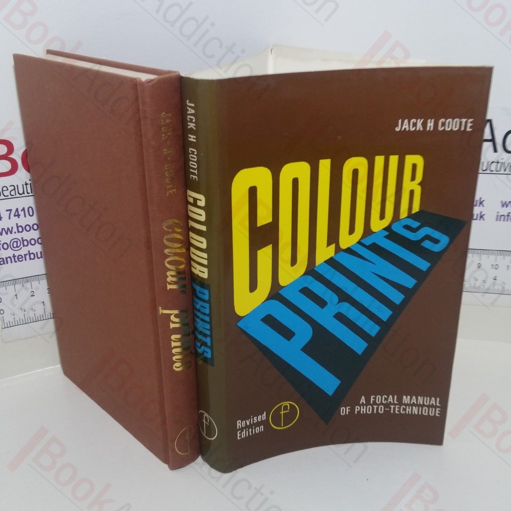 Colour Prints: The Photographic Technique of the Colour Positive